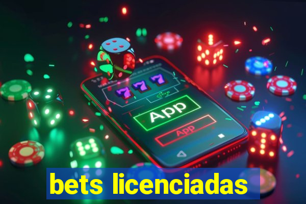 bets licenciadas